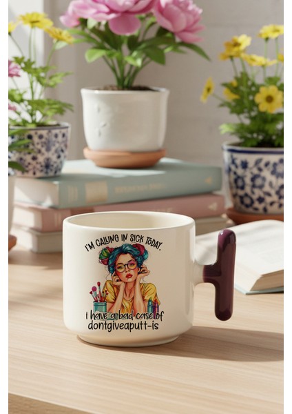 I'm Calling In Sick Today Baskılı Lila Renkli T Kulplu Latte Fincanı Kupa