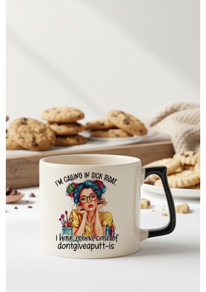 I'm Calling In Sick Today Baskılı Siyah D Kulplu Kupa Bardak