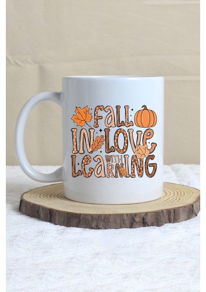 Fall In Love With Learning Baskılı Hediyelik Kupa Bardak