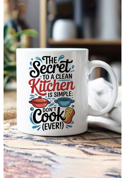 The Secret To A Clean Kitchen Baskılı Hediyelik Kupa Bardak