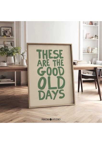 Bunlar Eski Güzel Günler Retro Alıntı Duvar Sanatı, Vintage Sönük Yeşil Poster