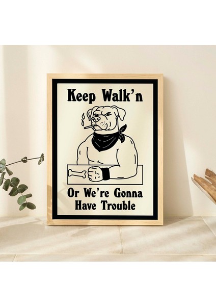 Çatışmacı Köpek Baskısı, Retro Köpek Posteri, Yürümeye Devam Et Posterleri, Tipografik Serseri Köpek Baskıları