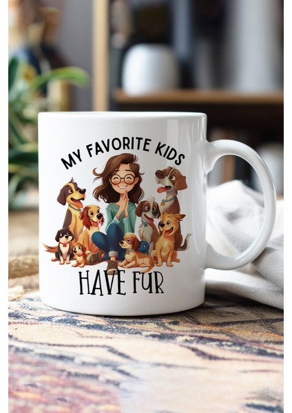 My Favorite Kids Have Fur Baskılı Hediyelik Kupa Bardak