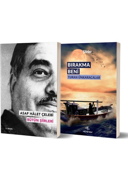 Asaf Halet Çelebi Bütün Şiirleri - Bırakma Beni
