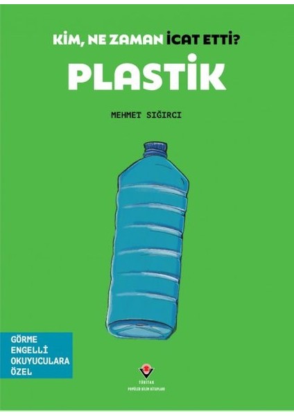 Kim, Ne Zaman Icat Etti? Plastik