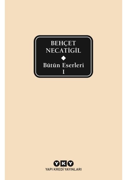 Bütün Eserleri 1 - Behçet Necatigil