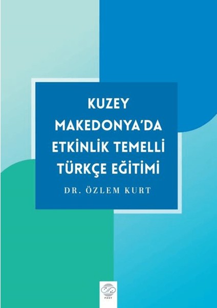 Kuzey Makedonya’da Etkinlik Temelli Türkçe Eğitimi