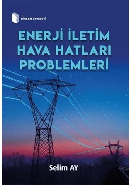 Enerji Iletim Hava Hatları Problemleri