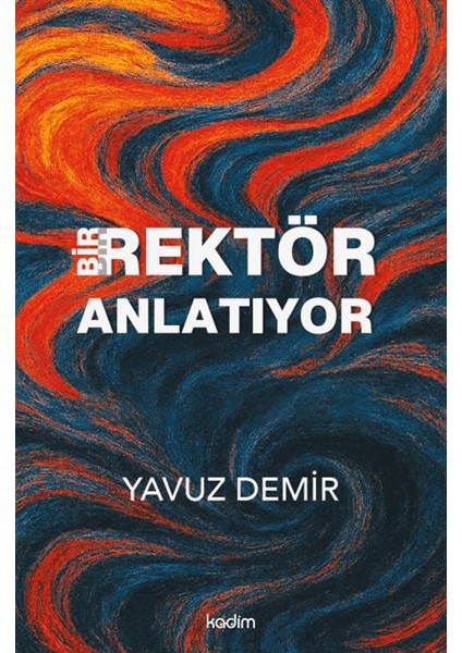 Bir Rektör Anlatıyor