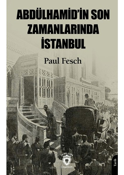Abdülhamid’in Son Zamanlarında Istanbul