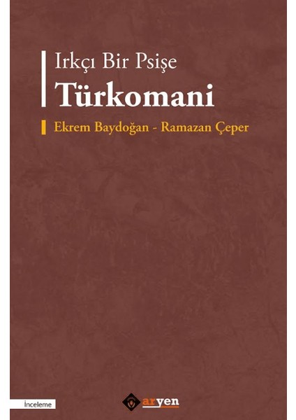 Irkçı Bir Psişe Türkomani