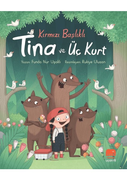 Kırmızı Başlıklı Tina ve Üç Kurt