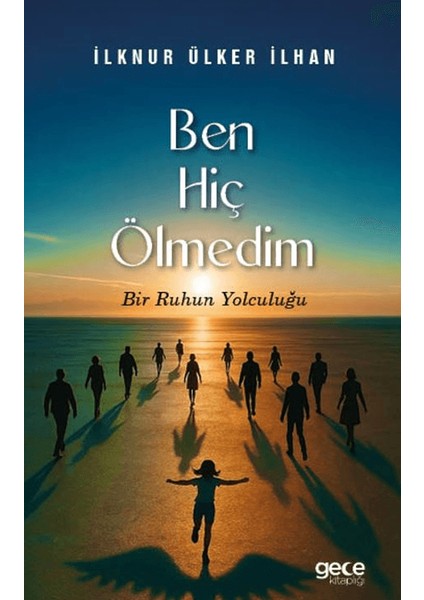 Ben Hiç Ölmedim