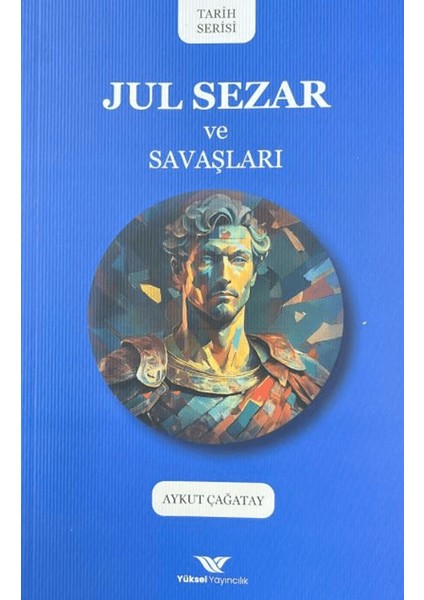 Jul Sezar ve Savaşları