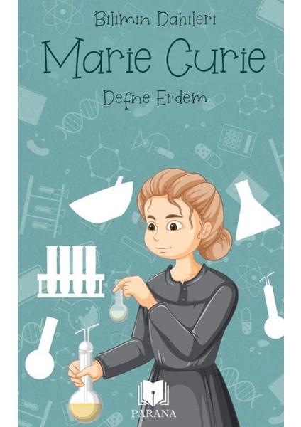 Marie Curie – Bilimin Dahileri