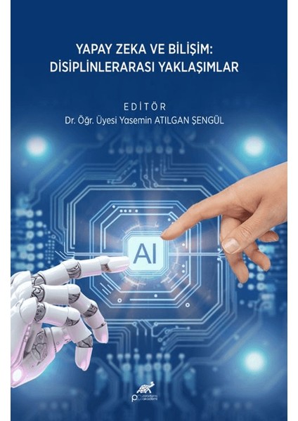 Yapay Zeka ve Bilişim: Disiplinlerarası Yaklaşımlar