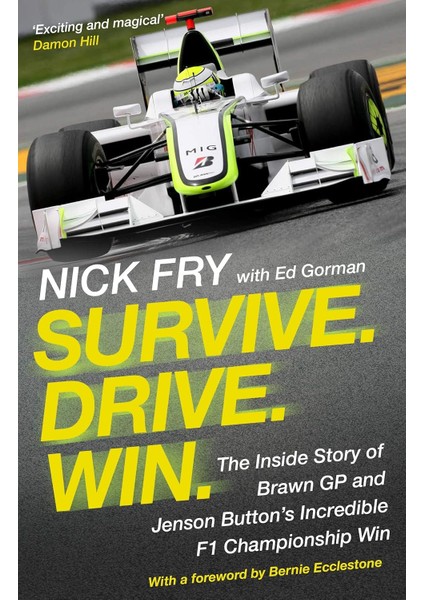 Drive. Win.: The Inside Of Brawn And Jenson Button&apos;s Incredible F1 Win