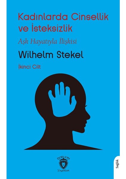 Kadınlarda Cinsellik ve Isteksizlik Ikinci Cilt