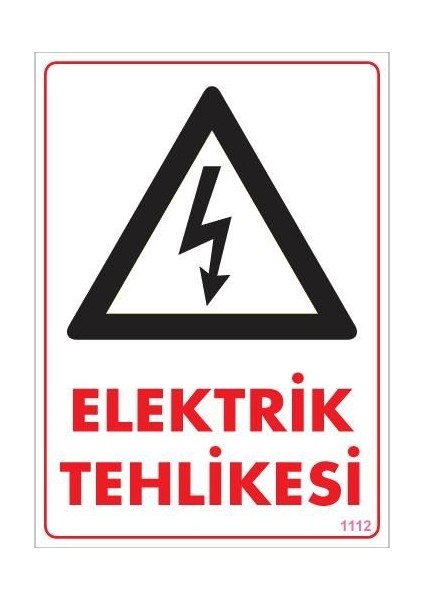 Elektrik Tehlikesi Uyarı Levhası 25X35 KOD:1112
