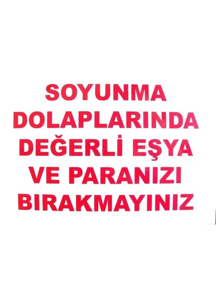 Soyunma Dolabı Uyarı Levhası 25X35 Kod: 440