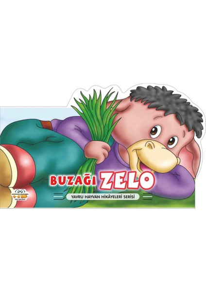 Buzağı Zelo - Yavru Hayvan Hikayeleri Serisi