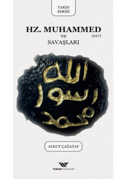 Hz. Muhammed ve Savaşları