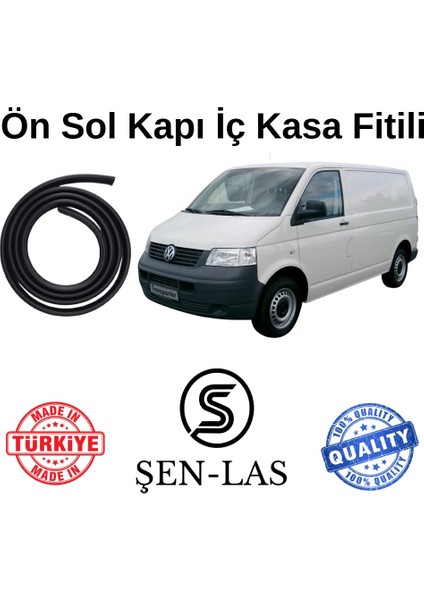 Volkwagen Transporter Panelvan T5 Şen-Las Sol Ön Kapı Fitili ŞL37902
