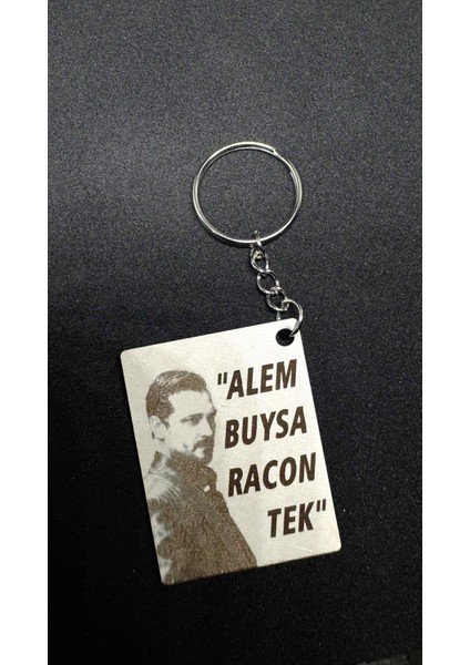 Anahtarlık Eşref Rüya "alem Buysa Racon Tek" Lazer Kesim Mdf