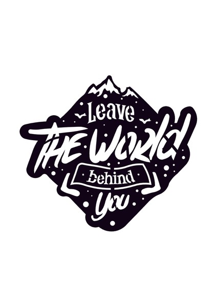 Leave The World- 44X50 cm Metal Duvar Dekoru - Metal Sanatları