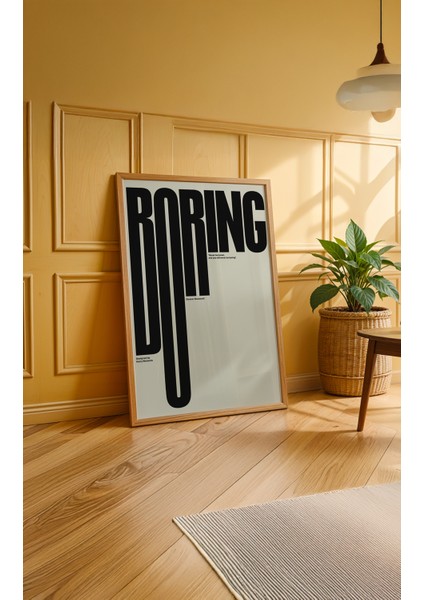 Do Boring Things Poster - Doğal Ahşap Çerçeveli Tablo