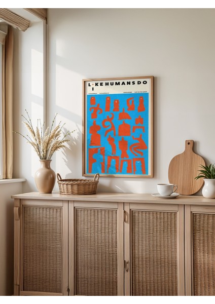 Like Humans Do Poster - Doğal Ahşap Çerçeveli Tablo