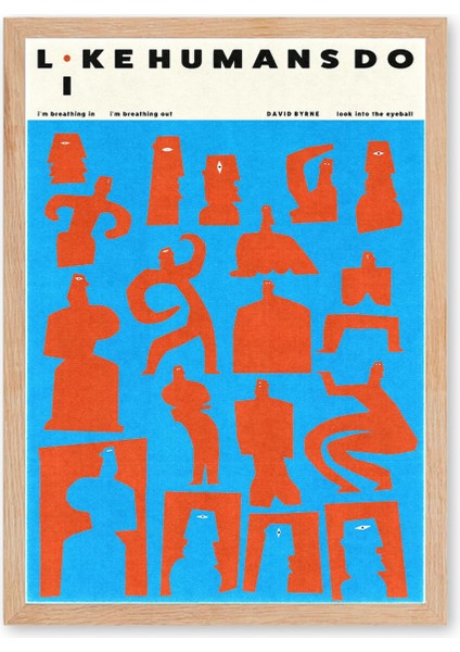 Like Humans Do Poster - Doğal Ahşap Çerçeveli Tablo fırsatları