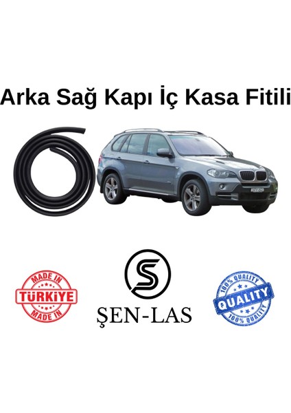 Bmw X5 E70 (2007-2013) Şen-Las Kadifeli Sağ Arka Kapı Fitili ŞL32603