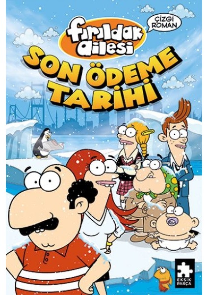 Fırıldak Ailesi Son Ödeme Tarihi