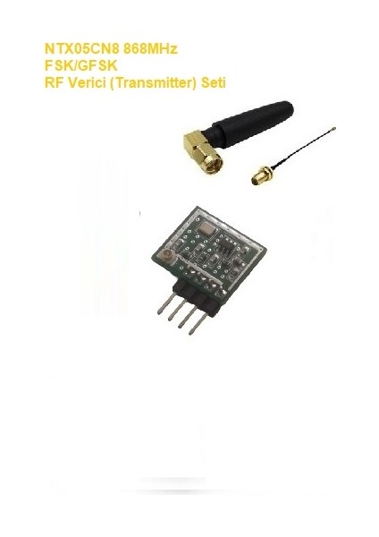 868MHZ Fsk/gfsk Rf Verici Seti (NTX05CN8-SET)