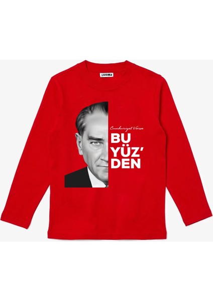 Uzun Kollu Cumhuriyet Varsa Bu Yüz'den Atatürk ve 29 Ekim Baskılı Çocuk T-Shirt