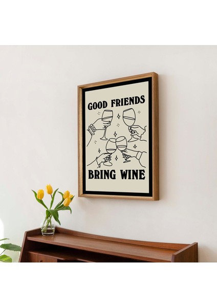 Cheers Şarap Barı Dekoru, Iyi Arkadaşlar Şarap Getirir Baskısı, Alkollü Restoran Baskıları modelleri