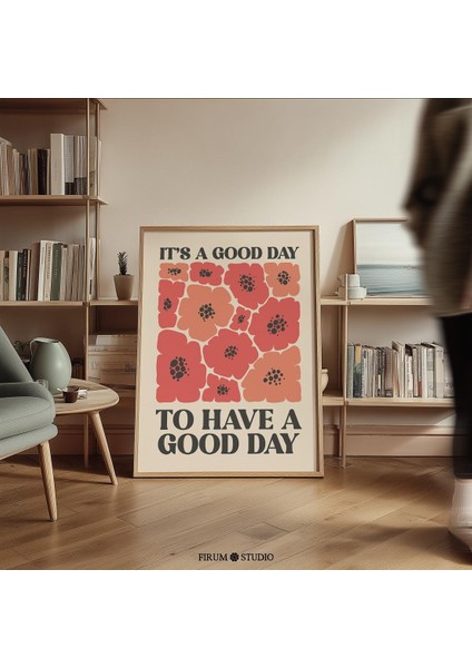Iyi Bir Gün Geçirmek Için Iyi Bir Gün Gelincikler Poster, Günlük Hatırlatma