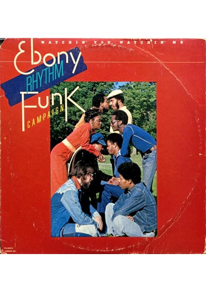 Ebony Rhythm Funk Campaign – Watchin' You, Watchin' Me Lp