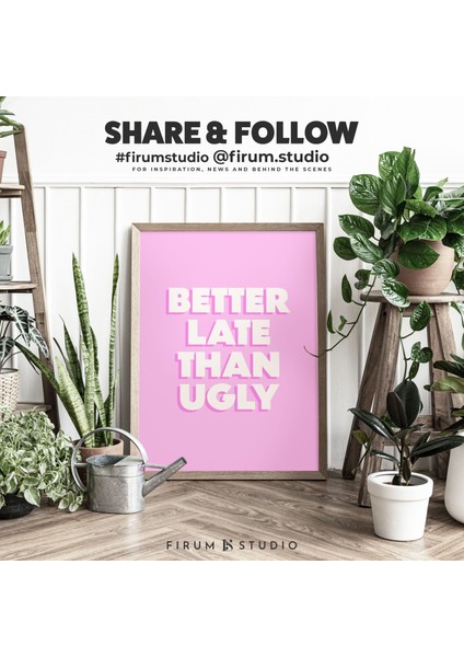 Geç Kalmak Çirkin Olmaktan Daha Iyidir Pembe Tipografi Sanatı | 1975 | Trend Banyo Duvar Sanatı fiyatları