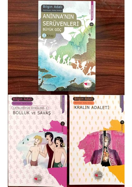 Kralın Adaleti - Çatalhöyük Öyküleri 3 Bolluk ve Savaş - Aninna'nın Serüvenleri Büyük Göç