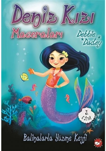 Balinalarla Yüzme Keyfi - Deniz Kızı Maceraları 3.kitap