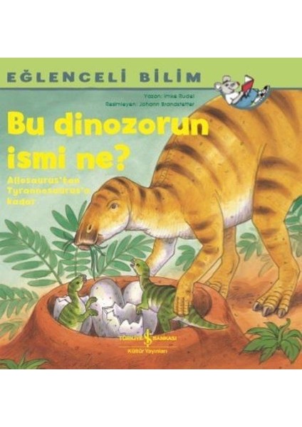 Bu Dinozorun Ismi Ne? - Eğlenceli Bilim