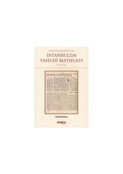 Ibrahim Müteferrika Öncesi Istanbul'da Yahudi Maybuatı