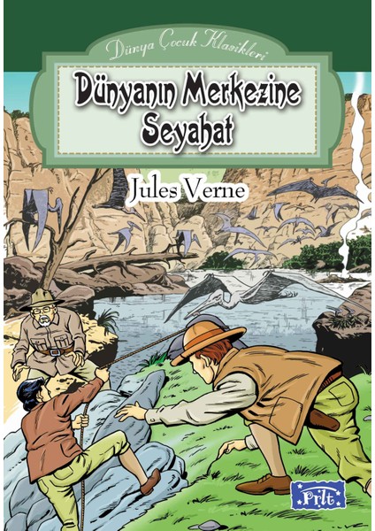 Dünya Çocuk Klasikleri Dizisi Dünyanın Merkezine Seyahat