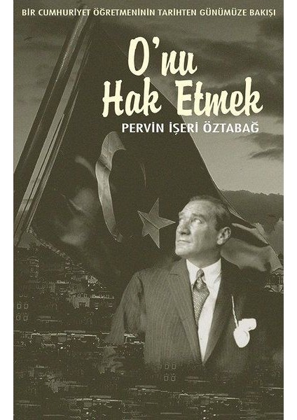 O'nu Hak Etmek