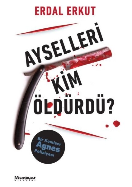 Ayselleri Kim Öldürdü