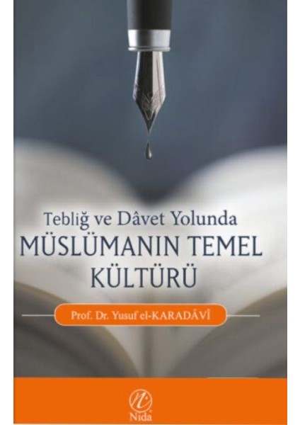 Tebliğ ve Davet Yolunda Müslümanın Temel Kültürü