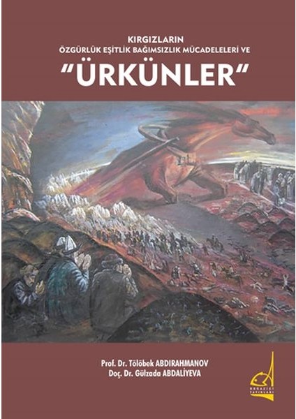 Kırgızların Özgürlük Eşitlik Bağımsızlık Mücadeleleri ve Ürkünler