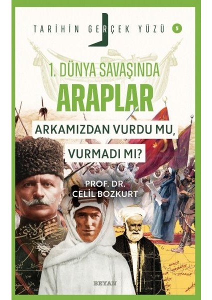 Tarihin Gerçek Yüzü - 5 Birinci Dünya Savaşı’nda Araplar